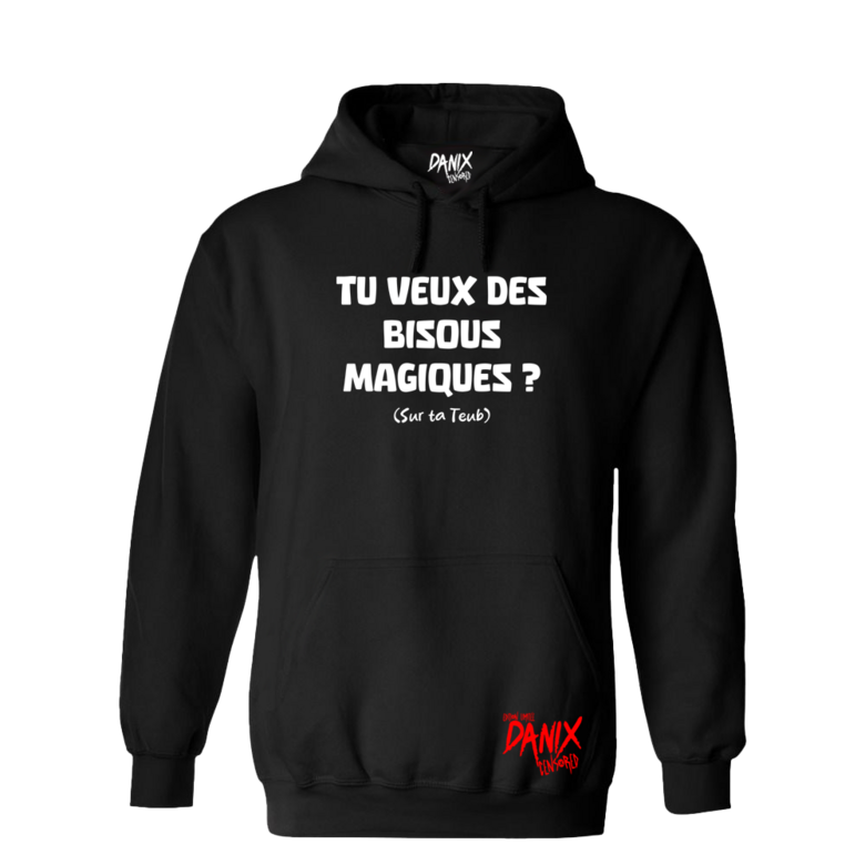 Sweat à capuche Tu veux des Bisous Magiques ? (Sur ta Teub) [DANIX CENSORED]